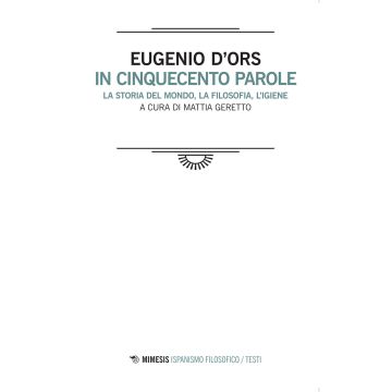 In cinquecento parole. La storia del mondo, la filosofia, l'igiene. Testo spagnolo a fronte