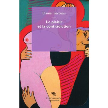 Le plaisir et la contradiction