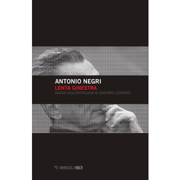 Lenta ginestra. Saggio sull'ontologia di Giacomo Leopardi