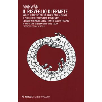 Il risveglio di Ermete. Marcelin Berthelot e le origini dell'alchimia