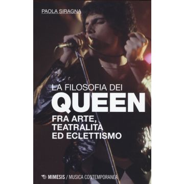 Filosofia dei Queen. Fra arte, teatralità ed eclettismo