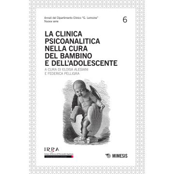 La clinica psicoanalitica nella cura del bambino e dell'adolescente