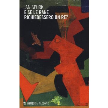 E se le rane richiedessero un re?