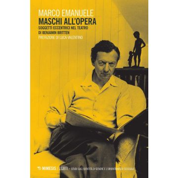 Maschi all'opera. Soggetti eccentrici nel teatro di Benjamin Britten