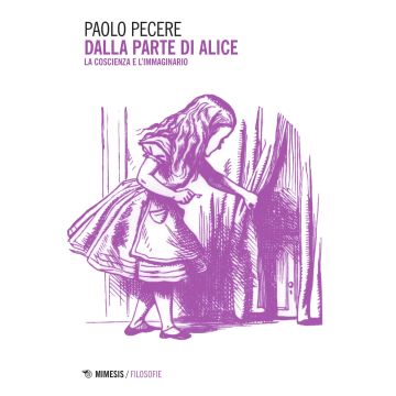 Dalla parte di Alice. La coscienza e l'immaginario