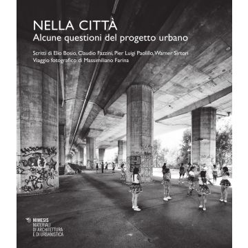 Nella città. Alcune questioni del progetto urbano