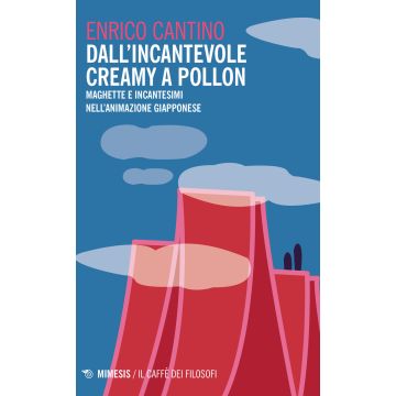 Dall'incantevole Creamy a Pollon. Maghette e incantesimi nell'animazione giapponese