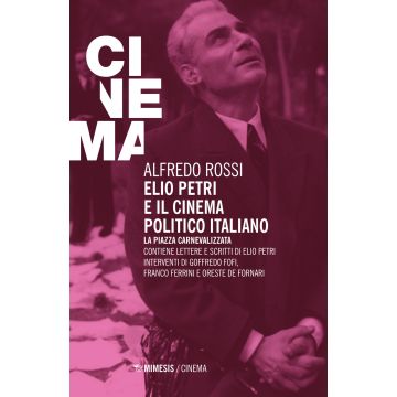 Elio Petri e il cinema politico italiano. La piazza carnevalizzata