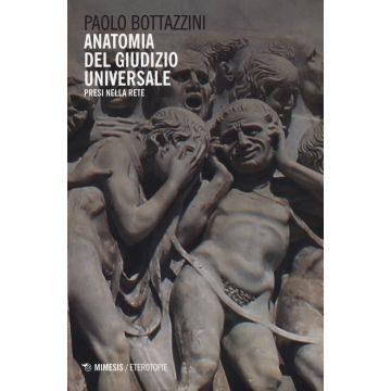 Anatomia del giudizio universale. Presi nella rete