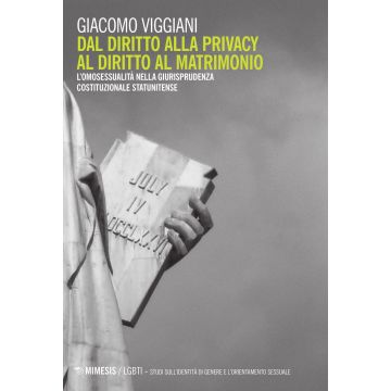 Dal diritto alla privacy al diritto di matrimonio. L'omosessualità nella giurisprudenza costituzionale statunitense