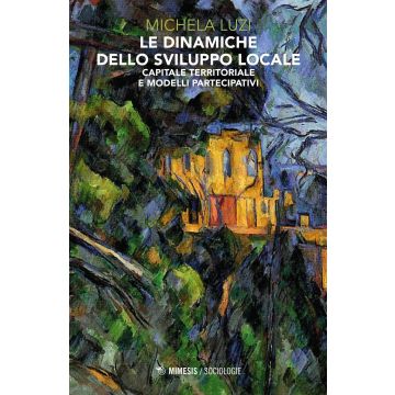 Le dinamiche dello sviluppo locale. Capitale territoriale e modelli partecipativi