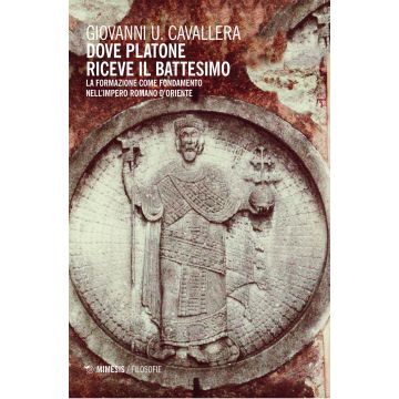 Dove Platone riceve il battesimo. La formazione come fondamento nell'impero romano d'Oriente