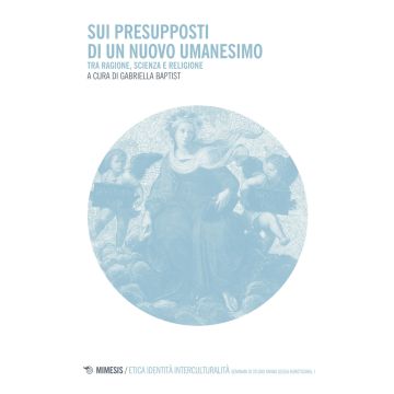 Sui presupposti di un nuovo umanesimo