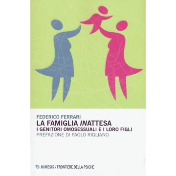 La famiglia «in»attesa. I genitori omosessuali e i loro figli