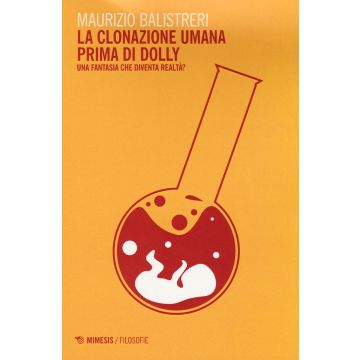 La clonazione umana prima di Dolly. Una fantasia che diventa realtà?