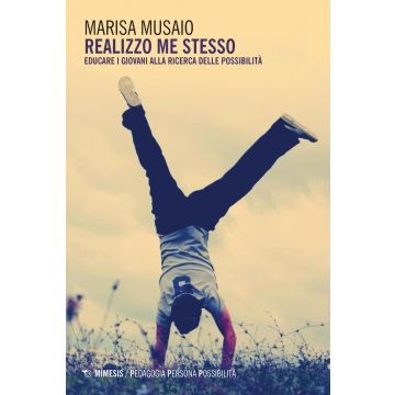 Realizzo me stesso. Educare i giovani alla ricerca delle possibilità