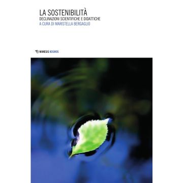 La sostenibilità. Declinazioni scientifiche e didattiche
