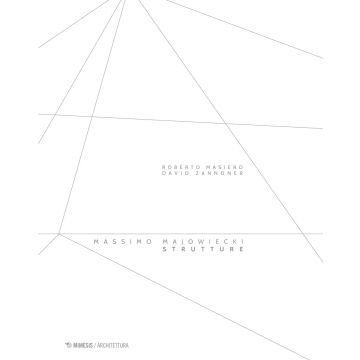 Massimo Majowiecki. Strutture. Ediz. illustrata