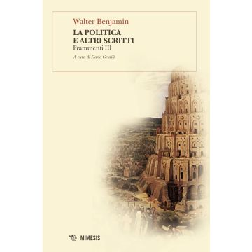 La politica e altri scritti. Frammenti III