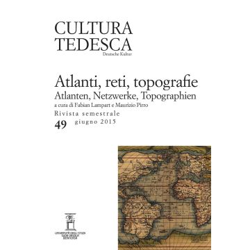 Cultura tedesca. Vol. 49: Atlanti, reti, topografie