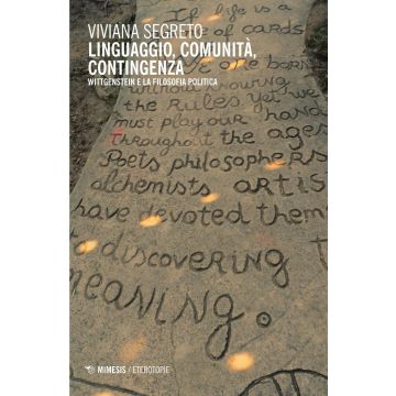 Linguaggio, comunità, contingenza. Wittgenstein e la filosofia politica
