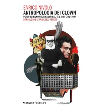 Antropologia dei clown. Percorsi rizomatici tra liminalità e anti-struttura