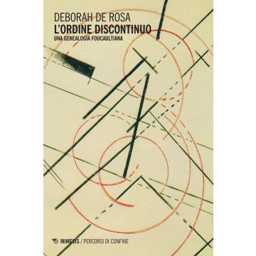 L'ordine discontinuo. Una genealogia foucaltiana