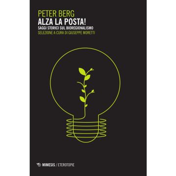 Alza la posta! Saggi storici sul bioregionalismo