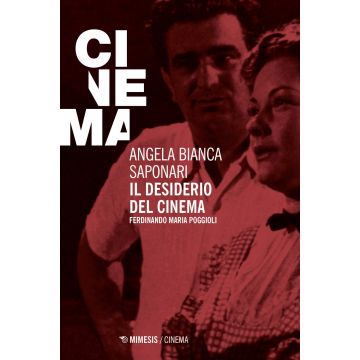 Il desiderio del cinema. Ferdinando Maria Poggioli