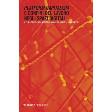 Platform capitalism e confini del lavoro negli spazi digitali