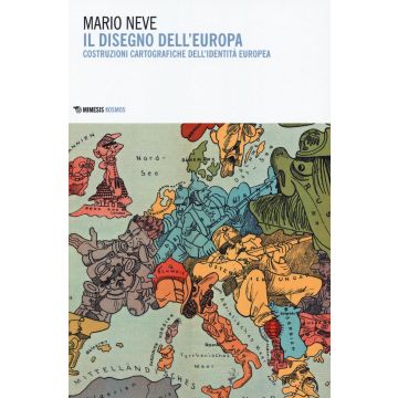 Il disegno dell'Europa. Costruzioni cartografiche dell'identità europea