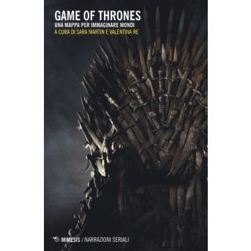 Game of Thrones. Una mappa per immaginare mondi