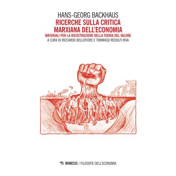 Ricerche sulla critica marxiana dell'economia. Materiali per la ricostruzione della teoria del valore