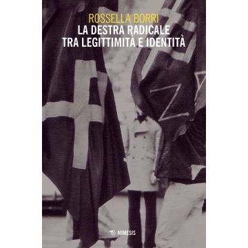 La destra radicale tra legittimità e identità