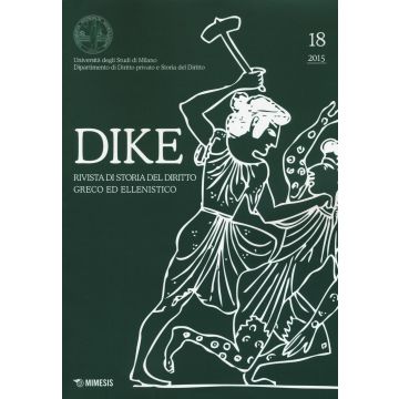 Dike. Rivista di storia del diritto greco ed ellenistico (2015). Vol. 18