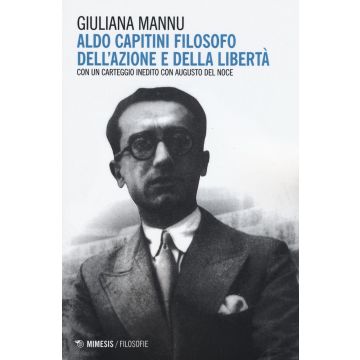 Aldo Capitini filosofo dell'azione e della comunicazione