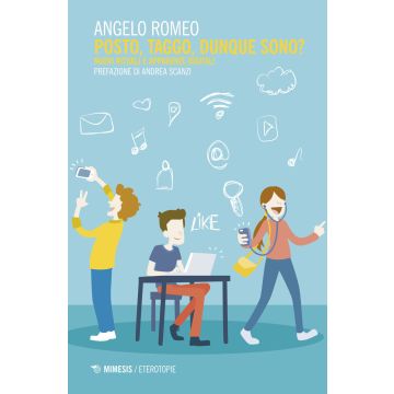 Posto, taggo, dunque sono? Nuovi rituali e apparenze digitali