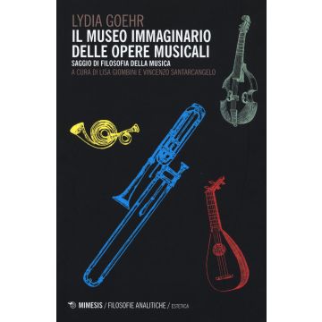 Il museo immaginario delle opere musicali. Saggio di filosofia della musica