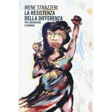 La resistenza della differenza. Tra liberazione e dominio