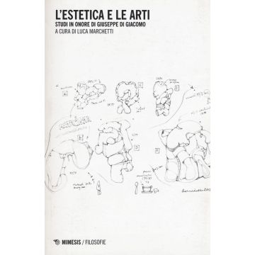 L'estetica e le arti. Studi in onore di Giuseppe Di Giacomo