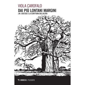 Dai più lontani margini. J. M. Coetzee e la scrittura dell'altro