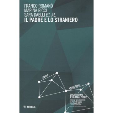 Il padre e lo straniero. Costruzioni psicoanalitiche. Vol. 2