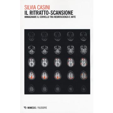Il ritratto-scansione. Immaginare il cervello tra neuroscienza e arte