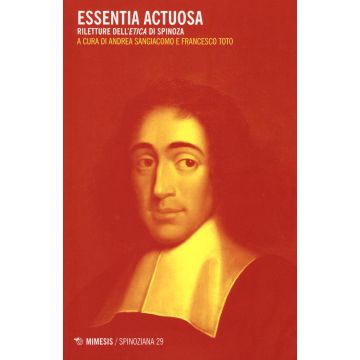 Essentia actuosa. Riletture dell'etica di Spinoza