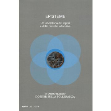 Episteme. Un laboratorio dei saperi e delle pratiche educative. Vol. 7: Dossier sulla tolleranza