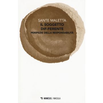 Il soggetto dif-ferente. Peripezie della responsabilità