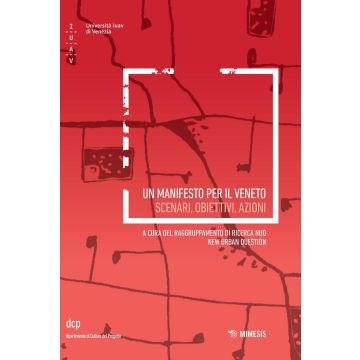 Un manifesto per il Veneto. Scenari, obiettivi, azioni