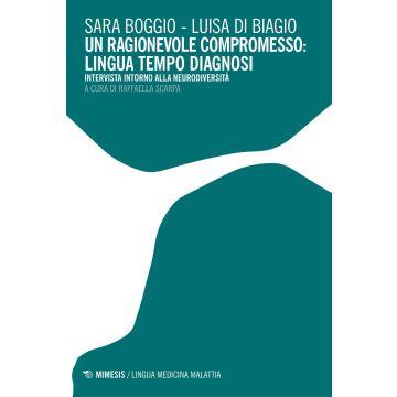 Un ragionevole compromesso: lingua tempo diagnosi. Intervista intorno alla neurodiversità