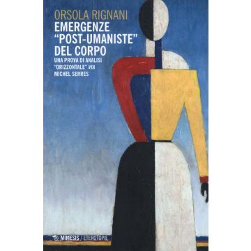 Emergenze «post-umaniste» del corpo. Una prova di analisi «orizzontale» via Michel Serres