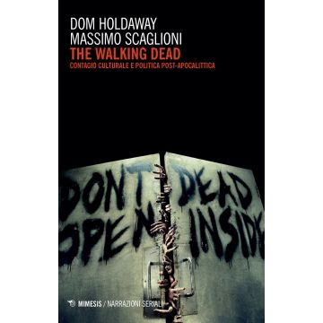 The walking dead. Contagio culturale e politica post-apocalittica